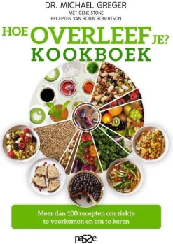 wehkamp Michael Greger En Gene Stone Hoe Overleef Je? Kookboek