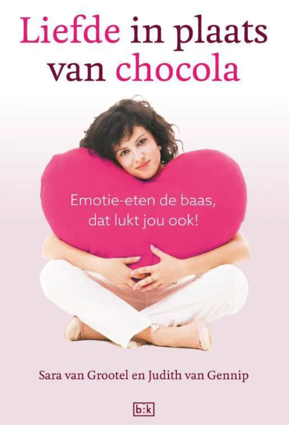 wehkamp Sara Van Grootel En Judith Van Gennip Liefde In Plaats Van Chocola