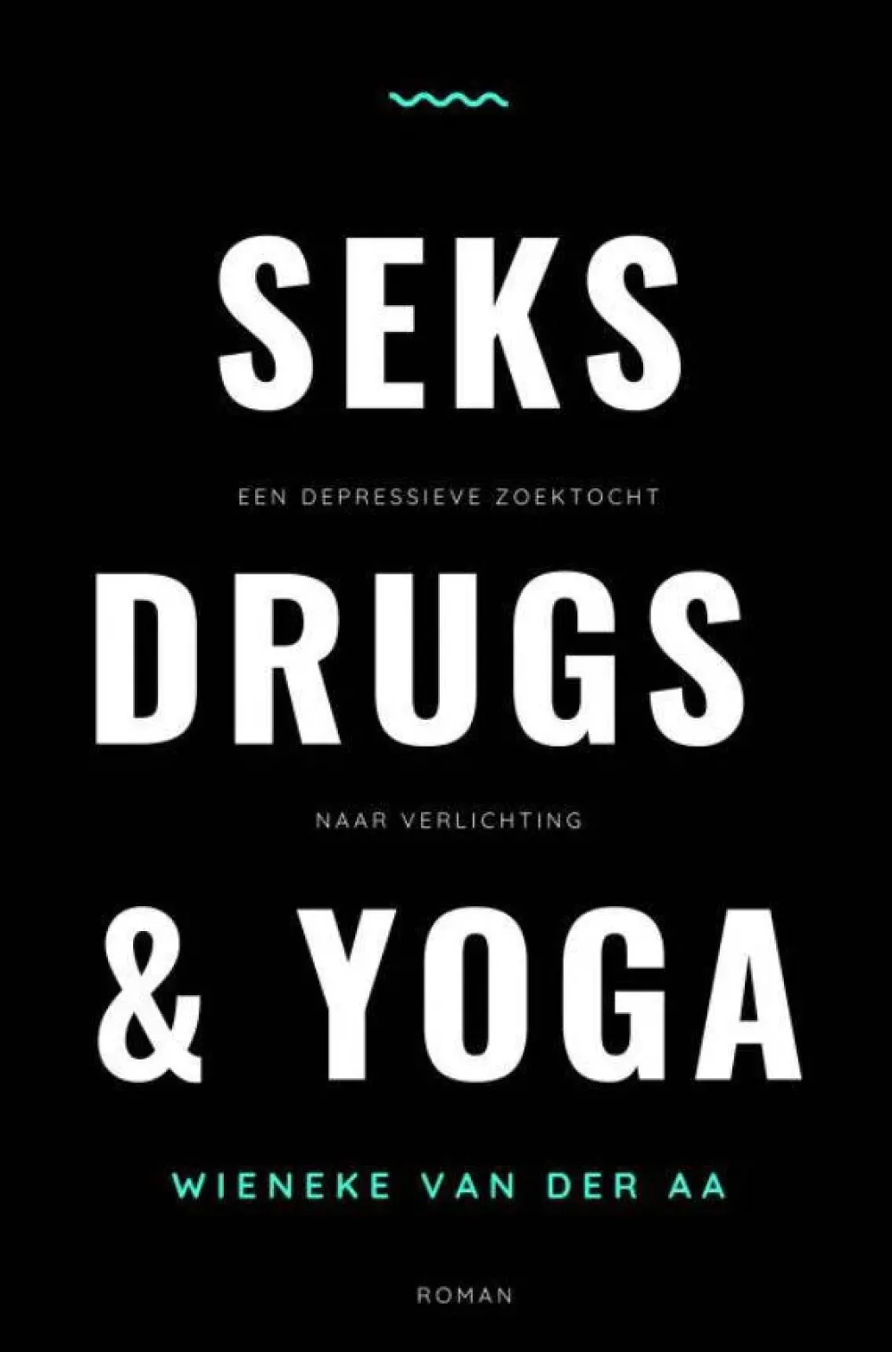 wehkamp Wieneke Van Der Aa Seks, Drugs & Yoga